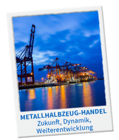 Ausbildung im Bereich Metallhalbzeug-Handel beginnen! Metallhalbzeug-Handel: Zukunft, Dynamik, Weiterentwicklung